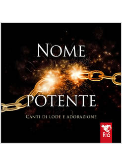 NOME POTENTE CANTI DI LODE E ADORAZIONE CON CD-AUDIO