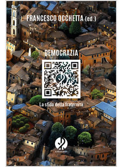 DEMOCRAZIA LA SFIDA DELLA FRATERNITA'