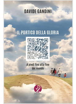 IL PORTICO DELLA GLORIA A PIEDI FINO ALLA FINE DEL MONDO