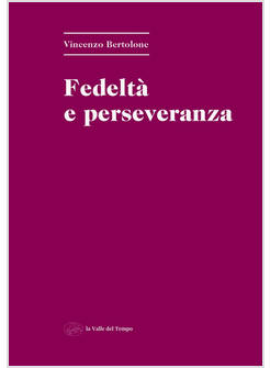 FEDELTA' E PERSEVERANZA