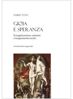 GIOIA E SPERANZA EVANGELIZZAZIONE, CATECHESI E INSEGNAMENTO SOCIALE