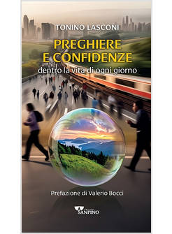 PREGHIERE E CONFIDENZE. DENTRO LA VITA DI OGNI GIORNO