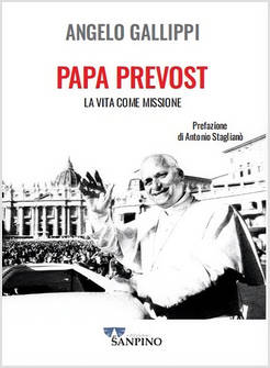 PAPA PREVOST LA VITA COME MISSIONE
