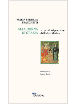ALLA DONNA DI GRAZIA 70 PARAFRASI POETICHE DELL'AVE MARIA
