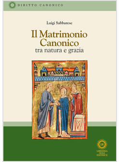 IL MATRIMONIO CANONICO TRA NATURA E GRAZIA