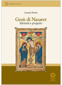 GESU' DI NAZARET IDENTITA' E PROGETTO