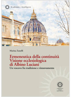 ERMENEUTICA DELLA CONTINUITA'. VISIONE ECCLESIOLOGICA DI ALBINO LUCIANI