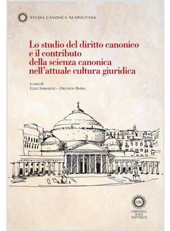 LO STUDIO DEL DIRITTO CANONICO E IL CONTRIBUTO DELLA SCIENZA CANONICA 