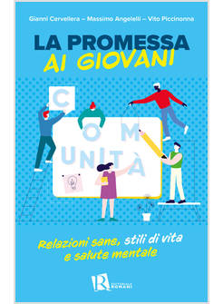 LA PROMESSA AI GIOVANI. RELAZIONI SANE, STILI DI VITA E SALUTE MENTALE
