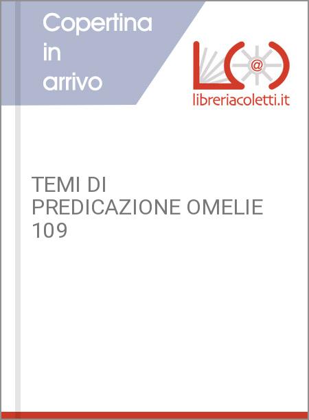 TEMI DI PREDICAZIONE OMELIE 109