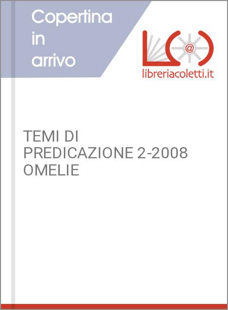 TEMI DI PREDICAZIONE 2-2008 OMELIE