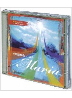 VIAGGIANDO CON MARIA 2CD ROSARIO COMPLETO RECITATO E MUSICATO