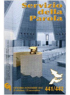SERVIZIO DELLA PAROLA 441/442 OTTOBRE-NOVEMBRE 2012