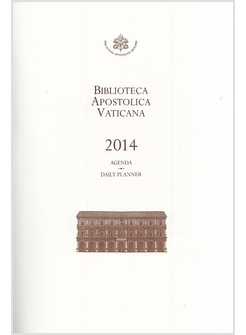 AGENDA BIBLIOTECA APOSTOLICA VATICANA 2014 DAILY PLANNER
