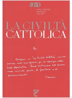 LA CIVILTA' CATTOLICA 4000 11/25 FEBBRAIO 2017