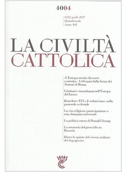 LA CIVILTA' CATTOLICA 4004  8/22 APRILE 2017  BENEDETTO XVI E IL
