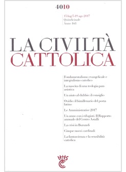 LA CIVILTA' CATTOLICA 4010 15 LUG/5-19 AGO 2017