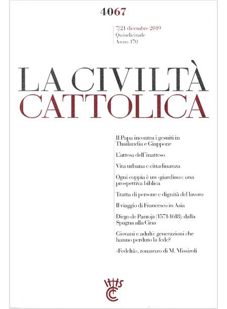 LA CIVILTA' CATTOLICA 4067 7/21 DICEMBRE 2019 IL VIAGGIO DI FRANCESCO IN ASIA