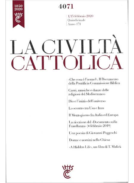 LA CIVILTA' CATTOLICA 4071 1/15 FEBBRAIO 2020 CHE COS'E' L'UOMO 