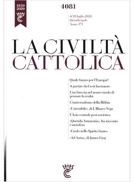 LA CIVILTA' CATTOLICA 4081 4/18 LUGLIO 2020