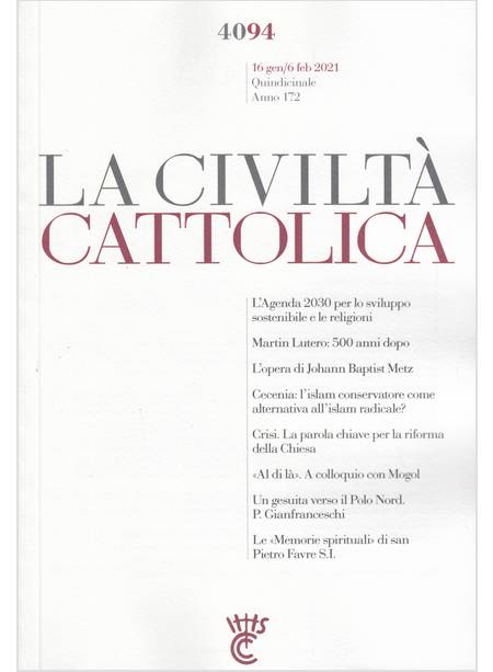 LA CIVILTA' CATTOLICA 4094 16 GEN/6FEB 2021 MARTIN LUTERO: 500 ANNI DOPO