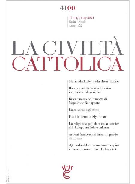 LA CIVILTA' CATTOLICA 4100 17APR/1MAG 2021 MARIA MADDALENA E LA RISURREZIONE