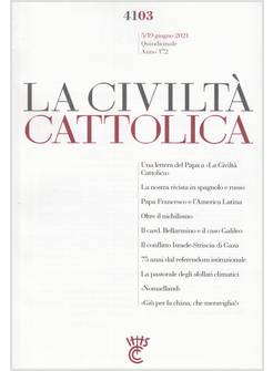 LA CIVILTA' CATTOLICA 4103 5-19 GIUGNO 2021 IL 75 ANNIVERSARIO DAL REFERENDUM