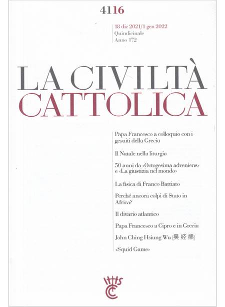 LA CIVILTA' CATTOLICA 4116 18 DICEMBRE 21/01 GENNAIO 2022 