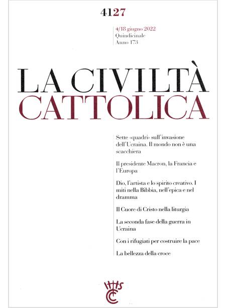 LA CIVILTA' CATTOLICA 4127 4/18 GIUGNO 2022 IL CUORE DI CRISTO NELLA LITURGIA