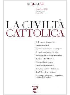 LA CIVILTA' CATTOLICA 4131-4132 6 AGO/3 SET 2022 FEDE E NUOVE GENERAZIONI