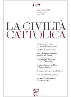LA CIVILTA' CATTOLICA 4149 6/20 MAGGIO 2023 LA VISIONE DI FRANCESCO