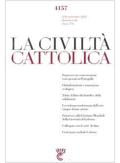 LA CIVILTA' CATTOLICA 4157  2/16 SETT 2023 FRANCESCO CON I GESUITI IN PORTOGALLO