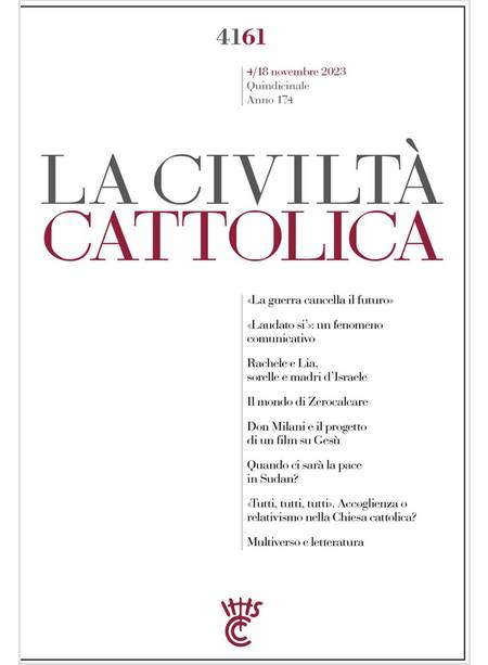 LA CIVILTA' CATTOLICA 4161 ACCOGLIENZA O RELATIVITA' NELLA CHIESA CATTOLICA?