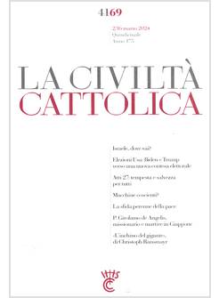 LA CIVILTA' CATTOLICA 4169 2/16 MARZO 2024 ISRAELE, DOVE VAI?