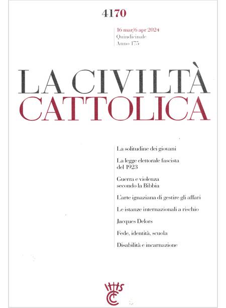 LA CIVILTA' CATTOLICA 4170 16 MAR/6 APR 2024 GUERRA E VIOLENZA SECONDO LA BIBBIA