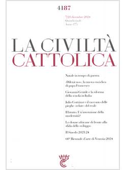 LA CIVILTA' CATTOLICA 4187 7/21 DICEMBRE 2024 DILEXIT NOS LA NUOVA ENCICLICA