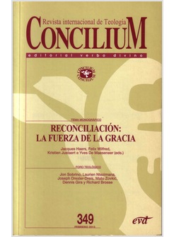 REVISTA CONCILIUM 349: RECONCILIACION LA FUERZA DE LA GRACIA