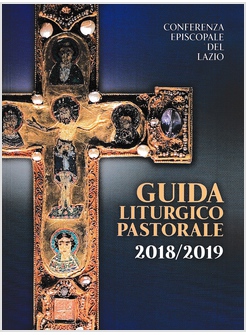 GUIDA LITURGICO PASTORALE 2018-19 PER LE DIOCESI DEL LAZIO
