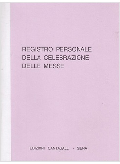 REGISTRO PERSONALE PER LA CELEBRAZIONE DELLE MESSE