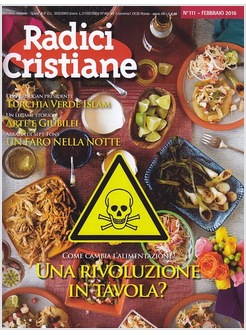RADICI CRISTIANE 111  FEBBRAIO 2016 UNA RIVOLUZIONE IN TAVOLA