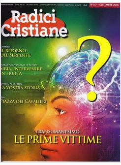 RADICI CRISTIANE 117  SETTEMBRE 2016 TRANSUMANESIMO