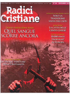 RADICI CRISTIANE 128. NOVEMBRE 2017 DOSSIER RIVOLUZIONE RUSSA