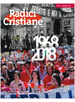 RADICI CRISTIANE 131 MARZO 2018  IL '68 PASSATO E PRESENTE