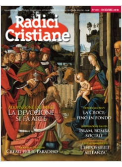 RADICI CRISTIANE 139 DICEMBRE 2018. LA DEVOZIONE SI FA ARTE