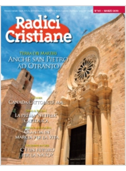 RADICI CRISTIANE 141 MARZO 2019 TERRA DEI MARTIRI ANCHE S. PIETRO AD OTRANTO