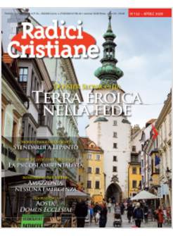 RADICI CRISTIANE 152 APRILE 2020 DOSSIER SLOVACCHIA TERRA EROICA