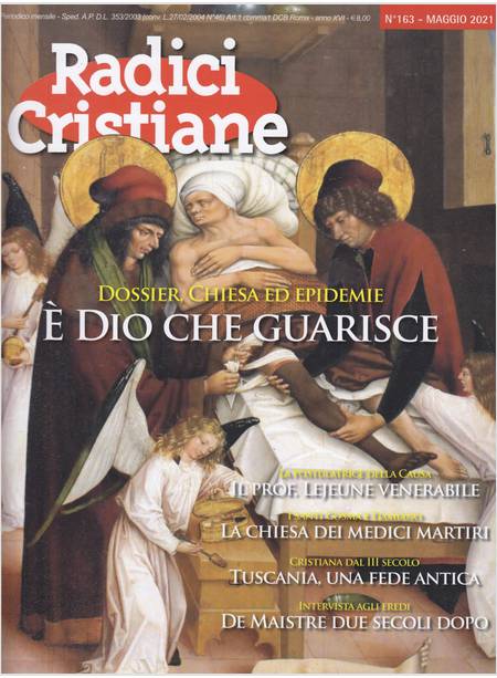 RADICI CRISTIANE 163 MAGGIO 2021 CHIESA ED EPIDEMIE: E' DIO CHE GUARISCE