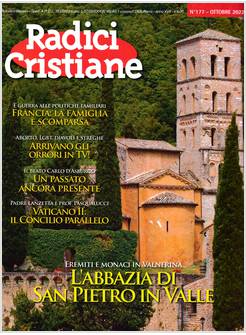 RADICI CRISTIANE 177 OTTOBRE 2022 L'ABBAZIA DI SAN PIETRO IN VALLE