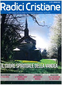 RADICI CRISTIANE 179 GEN/MAR 2023 IL CUORE SPIRITUALE DELLA VANDEA