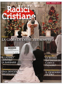 RADICI CRISTIANE 94 MAGGIO 2014   LA GIOIA DI DIRSI "PER SEMPRE"